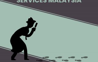 Best Investigation Services Malaysia
