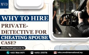 Why To Hire Private-Detective For Cheating Spouse Case?